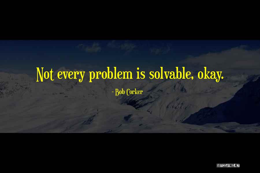 Victimology Course Quotes By Bob Corker Victimology Course Quotes By Bob Corker