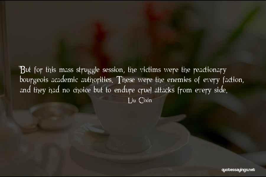 Victims By Our Own Choice Quotes By Liu Cixin Victims By Our Own Choice Quotes By Liu Cixin