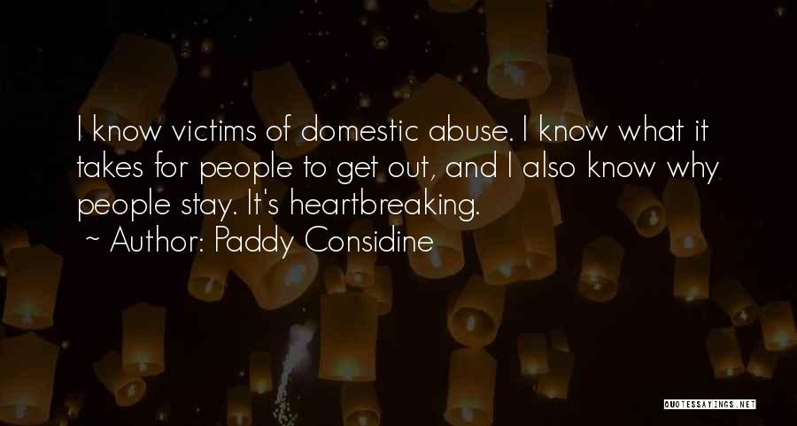 Victims Of Domestic Abuse Quotes By Paddy Considine