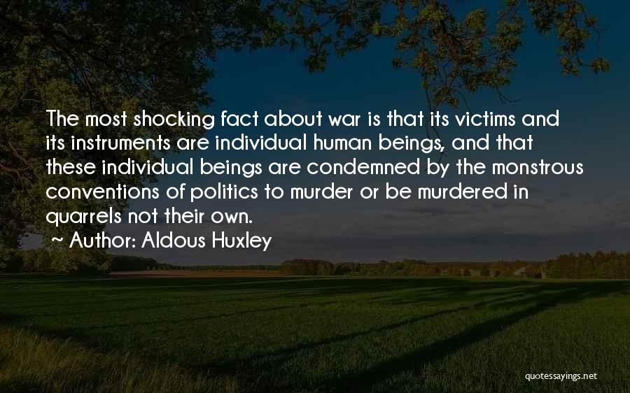 Victims Of War Quotes By Aldous Huxley