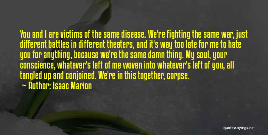Victims Of War Quotes By Isaac Marion