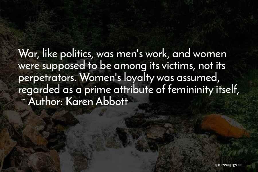 Victims Of War Quotes By Karen Abbott