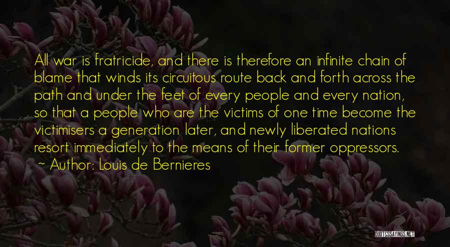 Victims Of War Quotes By Louis De Bernieres