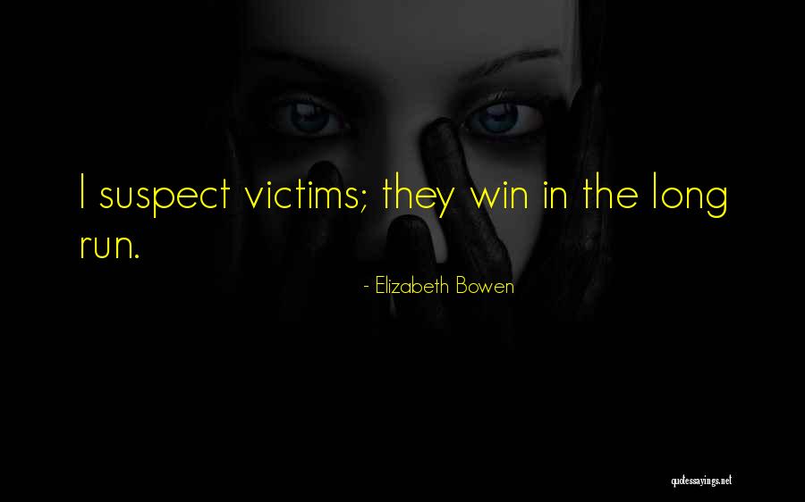 Victims Quotes By Elizabeth Bowen Victims Quotes By Elizabeth Bowen
