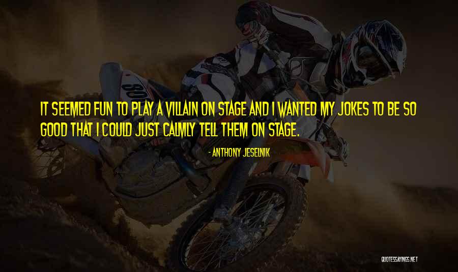 Victoire Dauxerre Quotes By Anthony Jeselnik Victoire Dauxerre Quotes By Anthony Jeselnik
