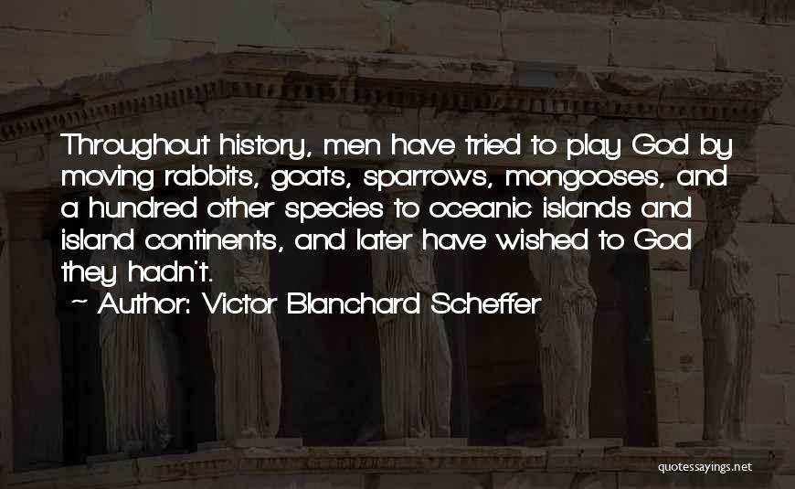 Victor Blanchard Scheffer Quotes 178536