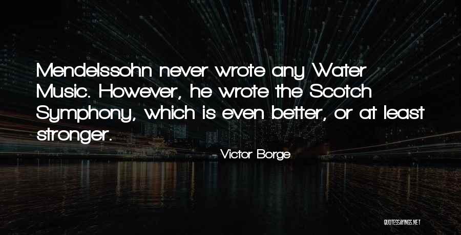 Victor Borge Music Quotes By Victor Borge Victor Borge Music Quotes By Victor Borge