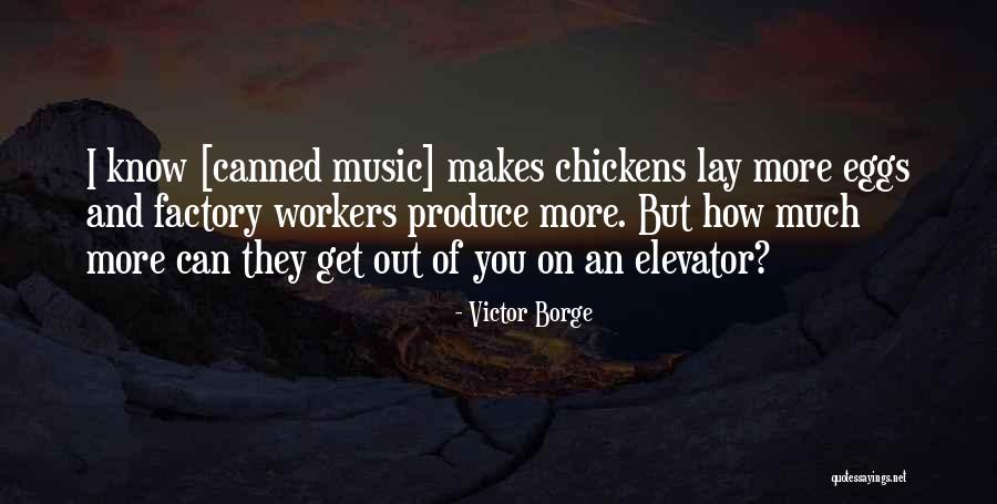 Victor Borge Music Quotes By Victor Borge