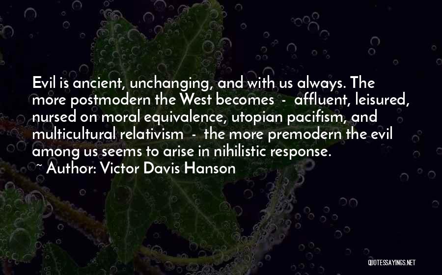 Victor Davis Hanson Quotes 1043314