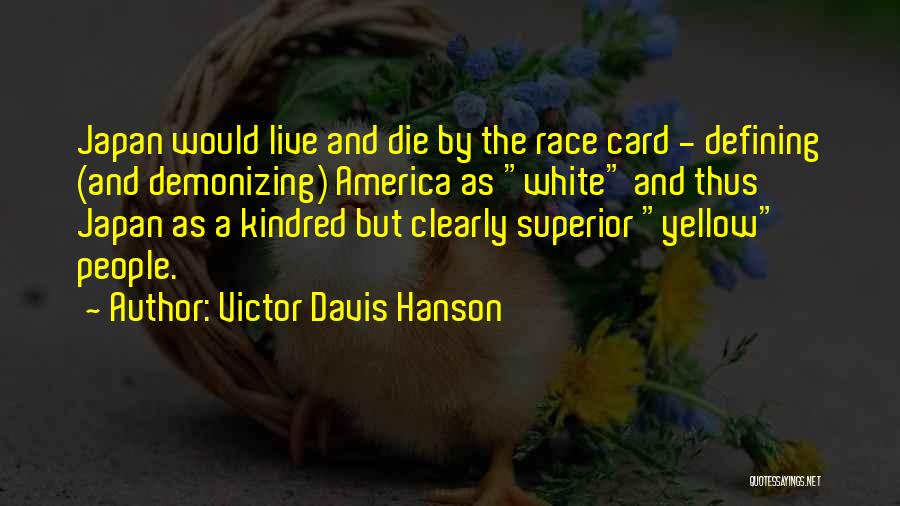 Victor Davis Hanson Quotes 316287