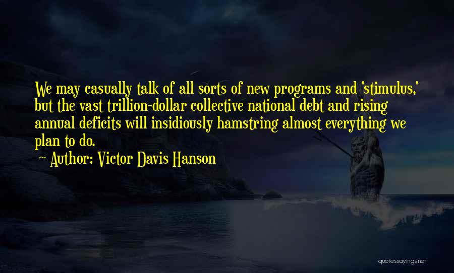 Victor Davis Hanson Quotes 521759