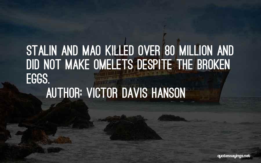 Victor Davis Hanson Quotes 749180