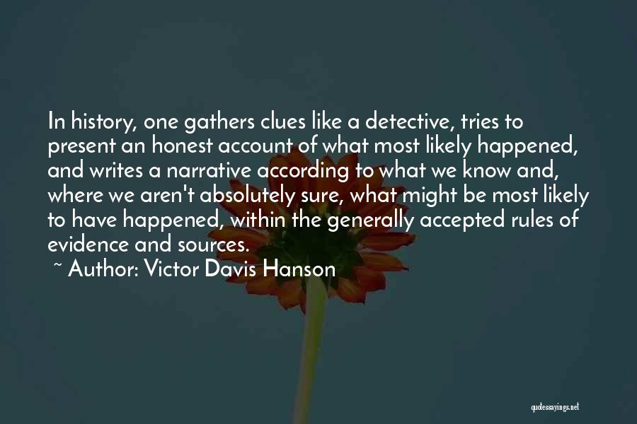 Victor Davis Hanson Quotes 852444