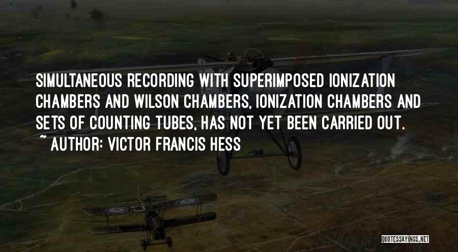 Victor Francis Hess Quotes 1849079