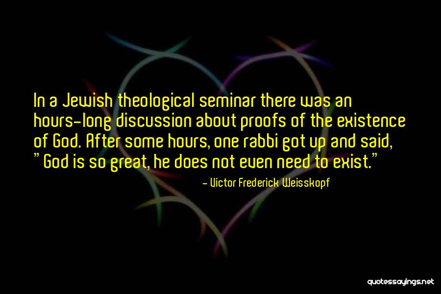 Victor Frederick Weisskopf Quotes 1850689 Victor Frederick Weisskopf Quotes 1850689
