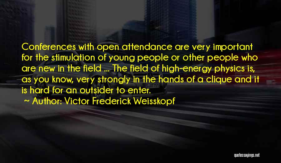 Victor Frederick Weisskopf Quotes 2149409