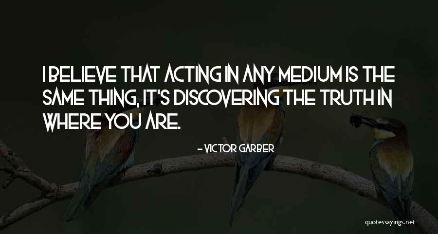 Victor Garber Quotes 1618510 Victor Garber Quotes 1618510