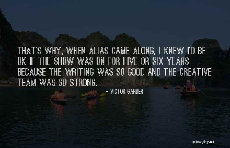 Victor Garber Quotes 2267826