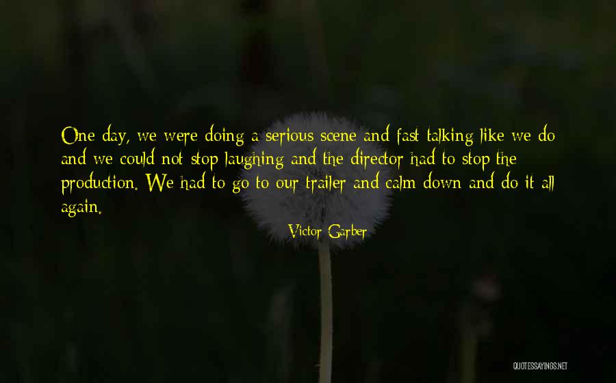 Victor Garber Quotes 556581 Victor Garber Quotes 556581