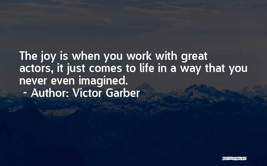 Victor Garber Quotes 912674