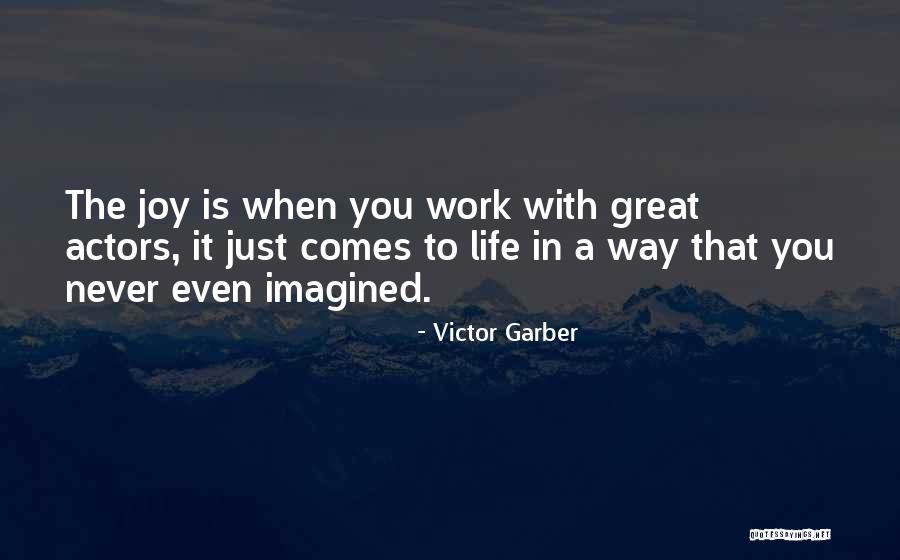 Victor Garber Quotes 912674 Victor Garber Quotes 912674