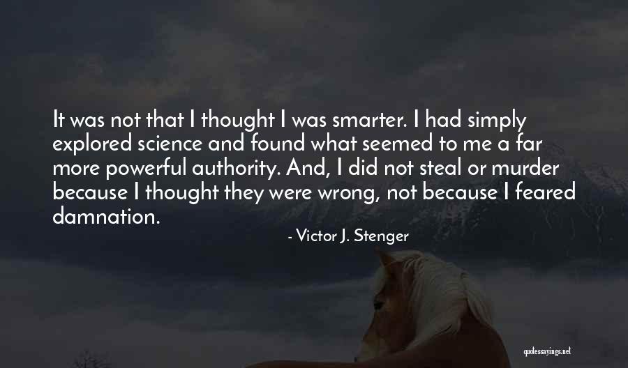 Victor J. Stenger Quotes 474542