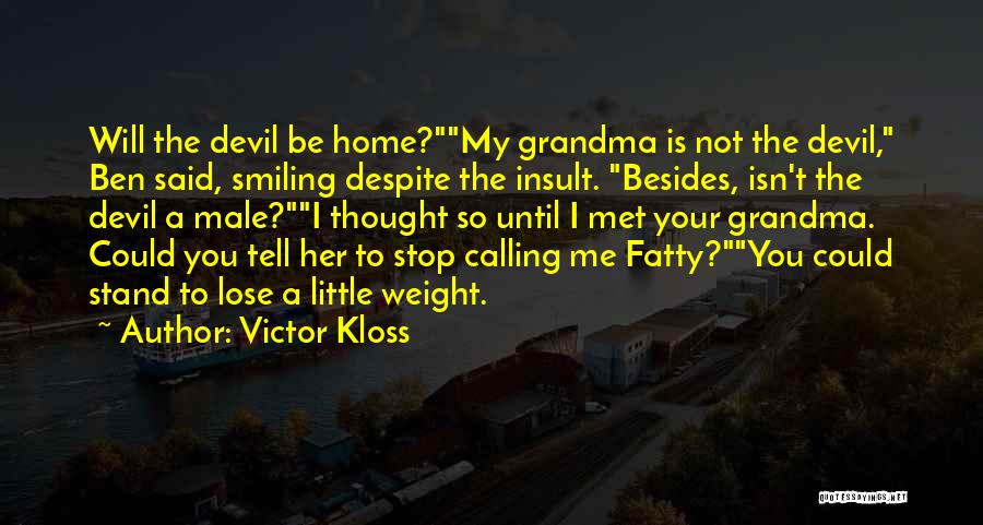 Victor Kloss Quotes 746611