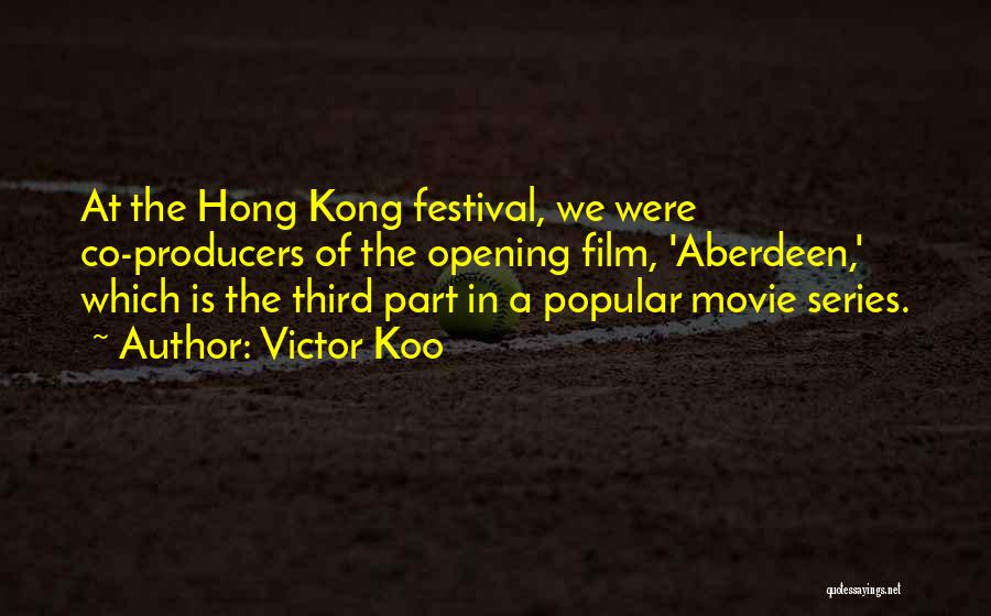Victor Koo Quotes 1475222