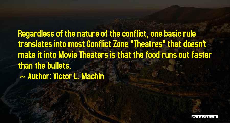 Victor L. Machin Quotes 110702