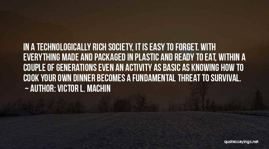 Victor L. Machin Quotes 537679