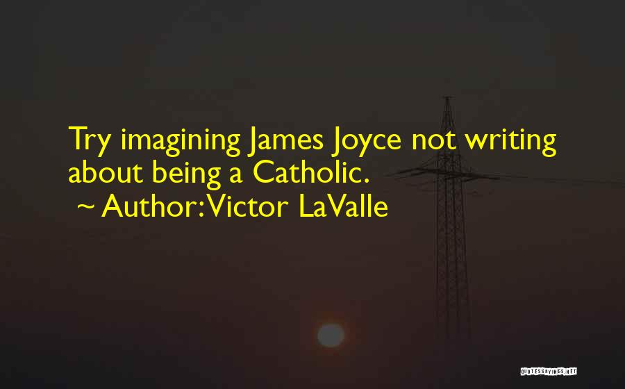 Victor LaValle Quotes 1232689
