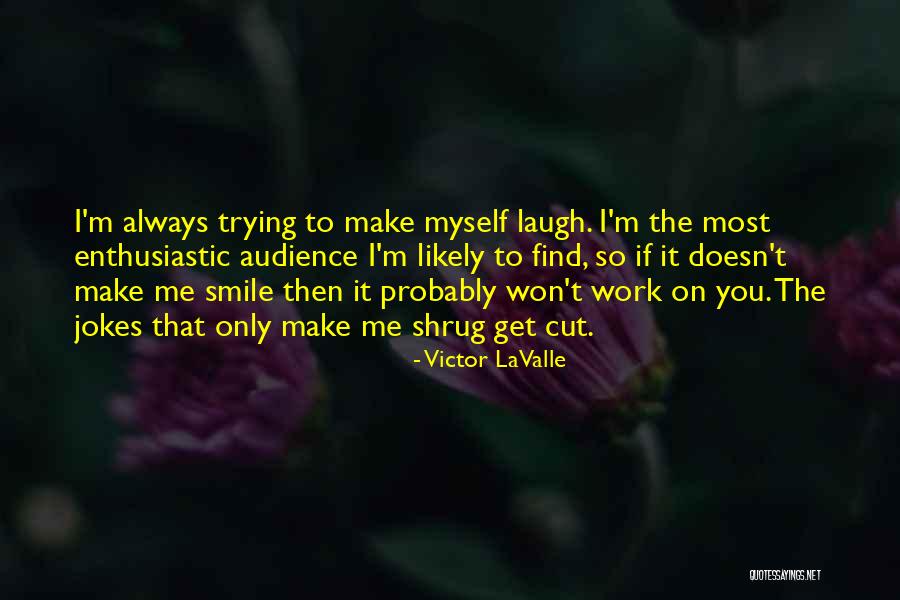 Victor LaValle Quotes 1234165