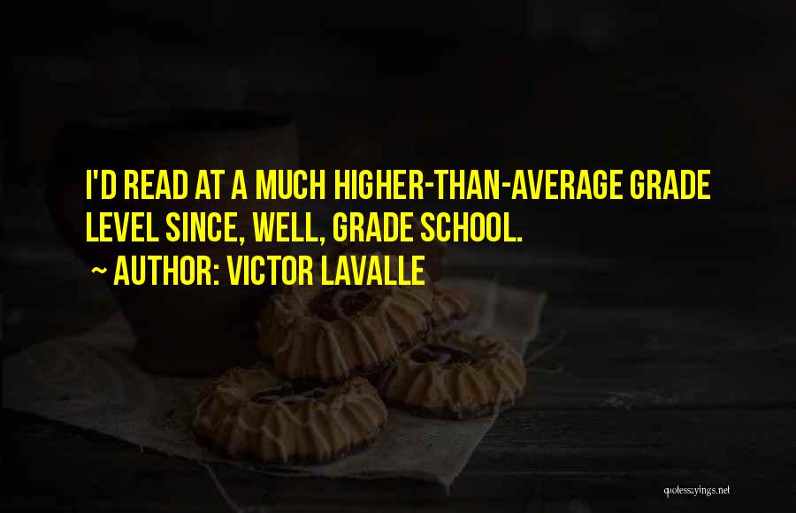 Victor LaValle Quotes 1254661