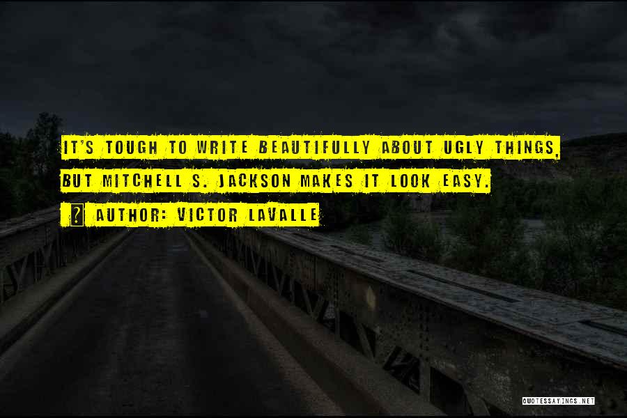 Victor LaValle Quotes 1505855