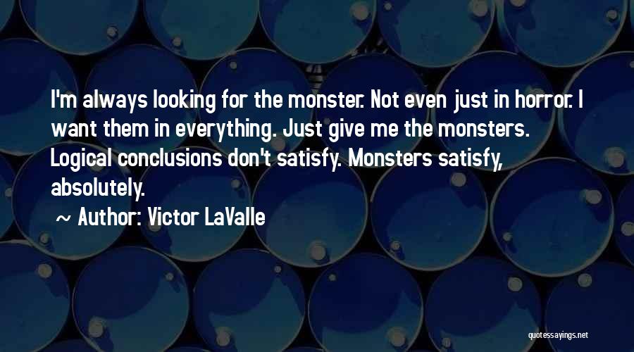 Victor LaValle Quotes 1577324
