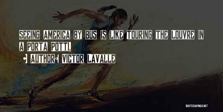 Victor LaValle Quotes 2186570