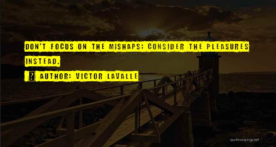 Victor LaValle Quotes 583515