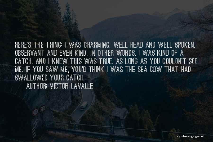 Victor LaValle Quotes 898086