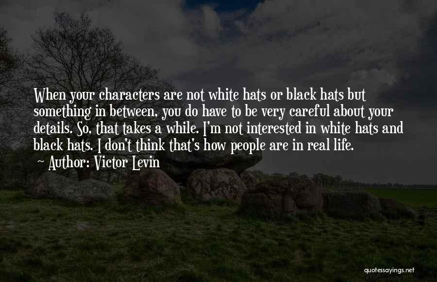 Victor Levin Quotes 156619
