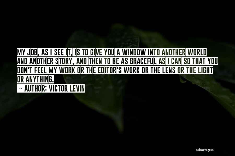 Victor Levin Quotes 1688133