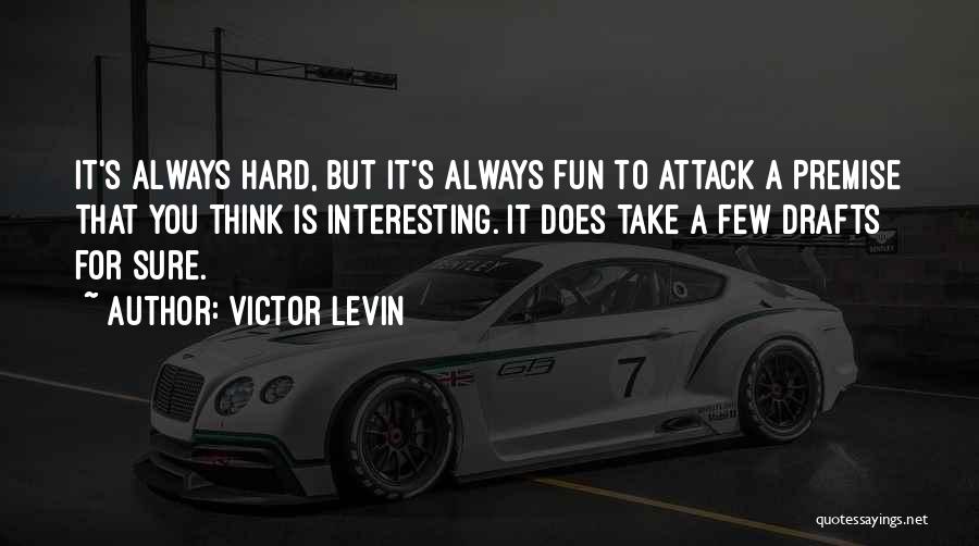 Victor Levin Quotes 584643