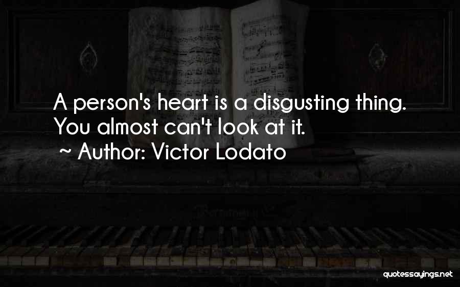 Victor Lodato Quotes 1118377