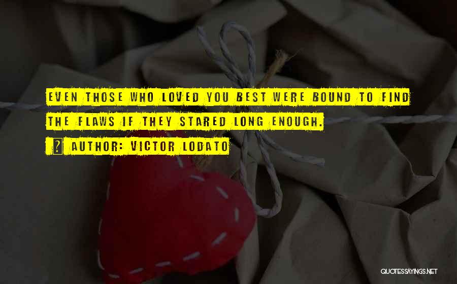 Victor Lodato Quotes 884790