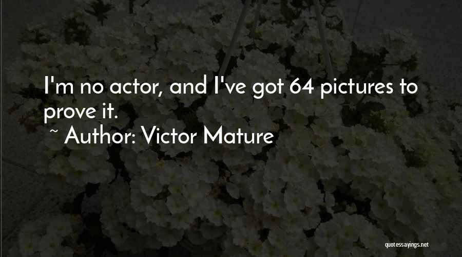 Victor Mature Quotes 1233071