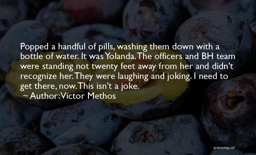 Victor Methos Quotes 1880491