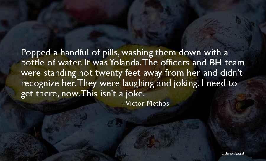 Victor Methos Quotes 1880491