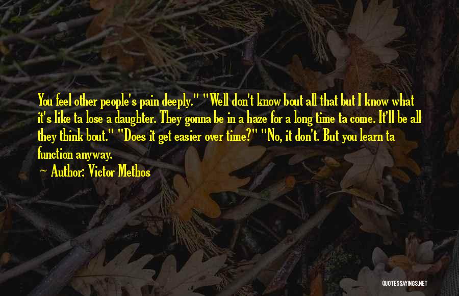 Victor Methos Quotes 2166634
