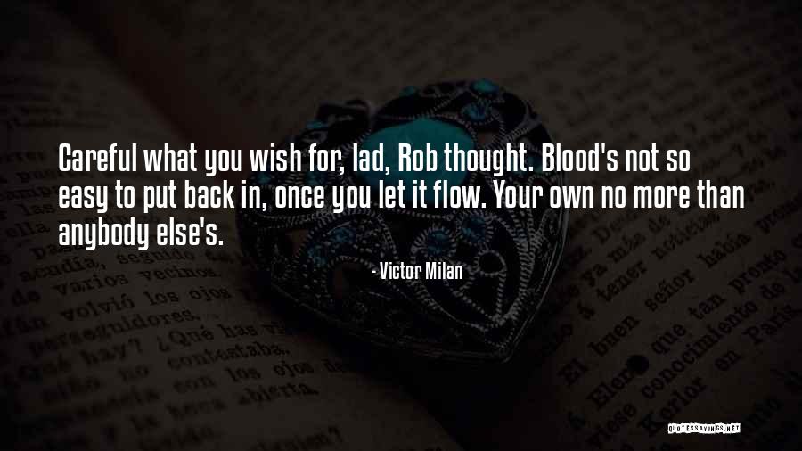 Victor Milan Quotes 1113996