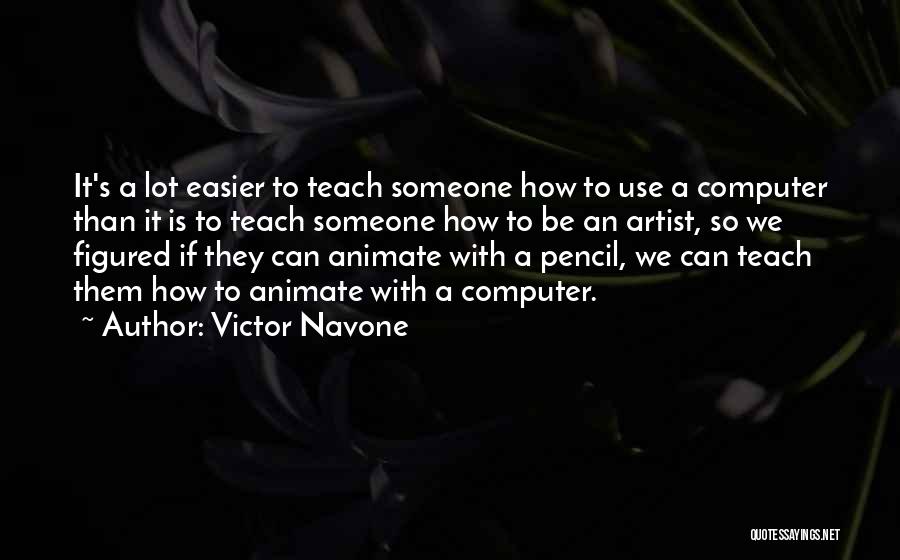 Victor Navone Quotes 382089