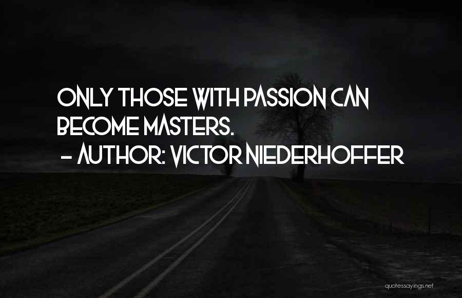 Victor Niederhoffer Quotes 959762